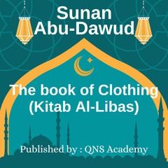 Sunan Abu Dawud Book 31 Clothing Hadith 4020-4158 Of 5274 English By Audio Artist
