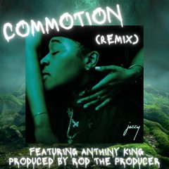 JOZZY - COMMOTION (REMIX) feat. ANTHINY KING (PROD. ROD THE PRODUCER)
