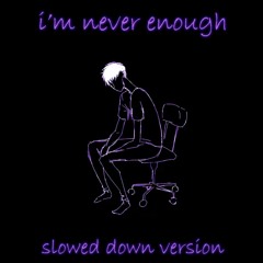Ghostyboy - i'm never enough (slowed & reverb)