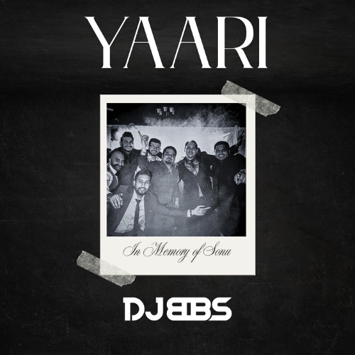 Yaari Reprod - DJ BBS Feat. Gulab Sidhu