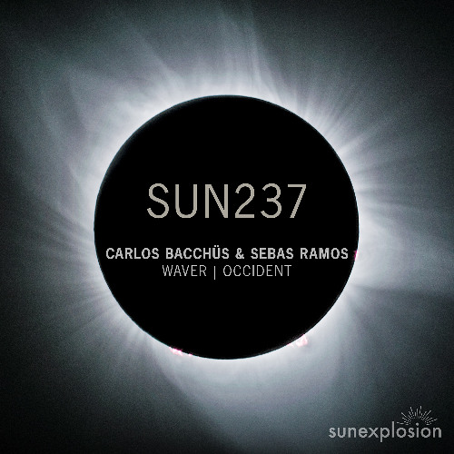SUN237: Carlos Bacchüs & Sebas Ramos - Waver (Original Mix) [Sunexplosion]