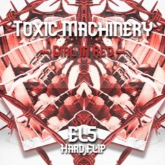 Toxic Machinery - Girl in Red (EL5 Hard Flip) [FREE DL]