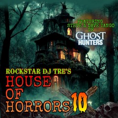 HOUSE OF HORRORS 10 - Rockstar DJ TRE - Halloween Mix & Music
