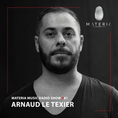 MATERIA Music Radio Show 081 with Arnaud Le Texier