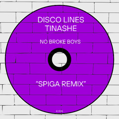 Discolines & Tinashe – No Broke Boys - Spiga Remix