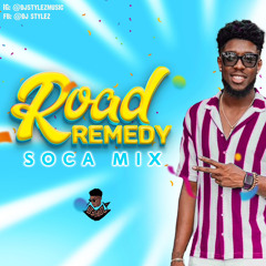 DJ STYLEZ ROAD REMEDY SOCA MIX 2024