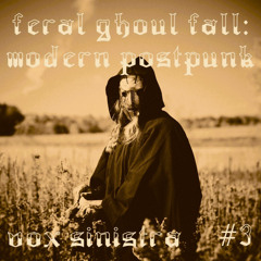 Feral Ghoul Fall #3 - Modern Postpunk