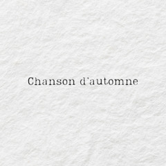 Chanson d’automne – Paul Verlaine | Lecture à basse fréquence