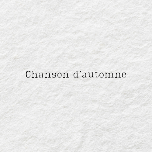 Chanson d’automne – Paul Verlaine | Lecture à basse fréquence