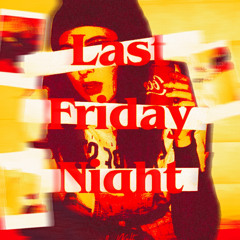 P1tch3r - Last Friday Night RmX