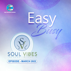 Easy Busy : Soul Vibes