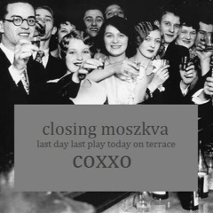 Coxxo 31.03.2021 @ Closing Moszkva Cafe and Terrace Oradea