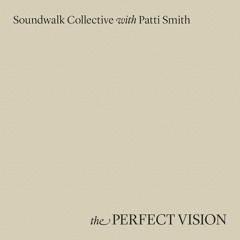 Soundwalk Collective With Patti Smith - Song Of The Highest Tower (Kaitlyn Aurelia Smith Rework)