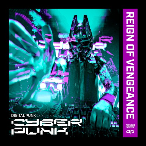DIGITAL PUNK PRESENTS CYBER PUNK - REIGN OF VENGEANCE (OUT NOW)