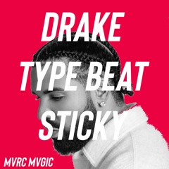Drake Type Beat - Sticky - Mastered
