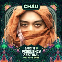 CHÂU: Live @ Earth Frequency Festival, Wonky Stage 2023
