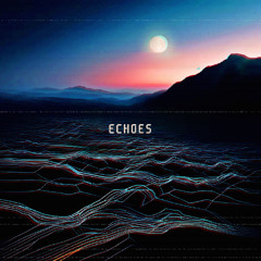 Echoes