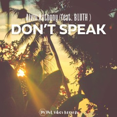 Alvin Anthony - Don't Speak (feat.BLUTH)