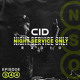 on CID Presents: Night Service Only Radio - Episode 344