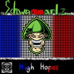 Schwammarlz - High Hopes [Frenchcore]