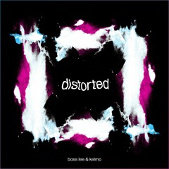 Bass Lee & Kelmo - Distorted