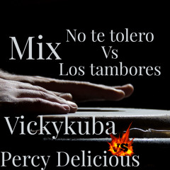 no te tolero vs los tambores by  VickyKuba -Percy Delicious