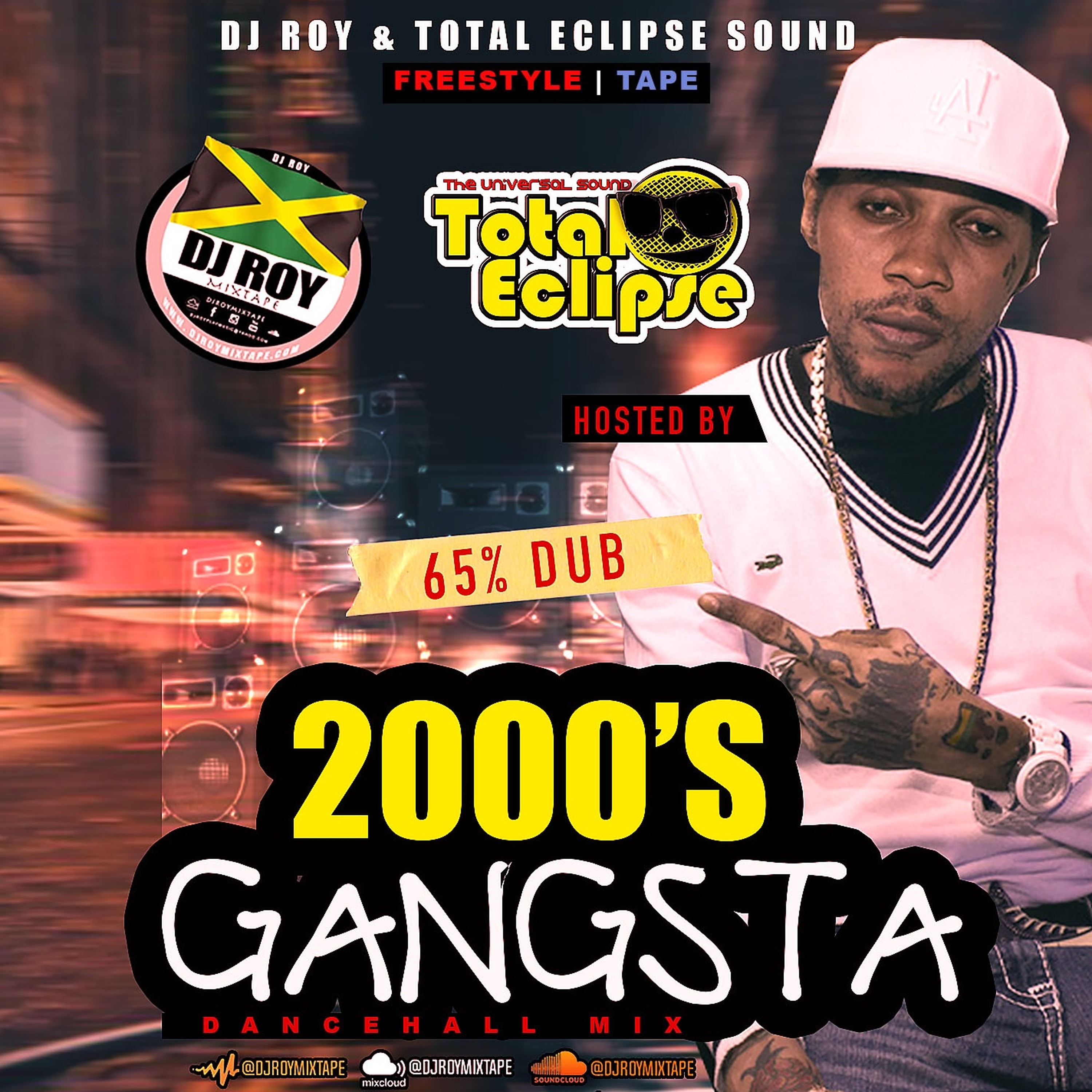 DJ ROY X TOTAL ECLIPSE SOUND GANGSTA 2000'S DANCEHALL  MIXTAPE 65% DUB