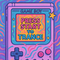 press start to trance