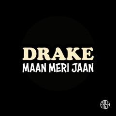 Drake x Maan Meri Jaan (O Fresh Remix) (Pitched Down)