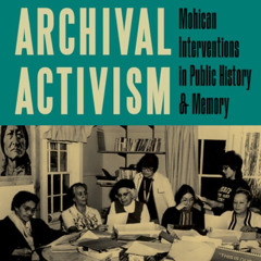 Public history, memory, and building a tribal archive.