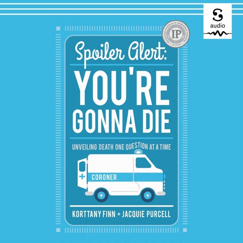 ✔ PDF ❤ FREE Spoiler Alert: You're Gonna Die: Unveiling Death One Ques