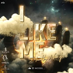 I LIKE ME Mixed by: NicoDj