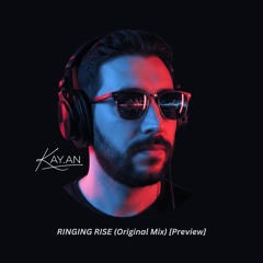 KAY.AN - RINGING RISE (Original Mix) [Preview]