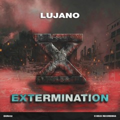 Lujano - Extermination (Extended Mix)[Supported by Subliminals and CGVE]