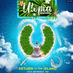 Utopia Festival 2023 DJ Contest - CLINTON FOSTER #TakeMeToUtopia