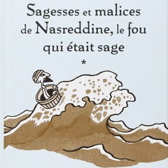 Sagesses Et Malices de Nasreddine, Le Fou Qui Était Sage - Tome 1 (Beaux Livres) (French Edition)  mobi - 7mBSkH21Bg