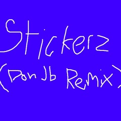 4batz - Stickerz (DON JB Remix)