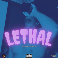 Lethal ( Prod. by SlapMafia )