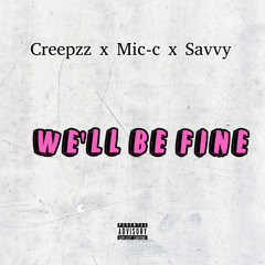 Creepzz X Mic -C Feat Savvy-we'll be fine