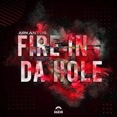Arkantos - Fire In Da Hole (Original Mix) | Rudá Records