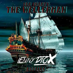 Sea Shanty - The Wellerman (LENNY DTOX Bootleg)