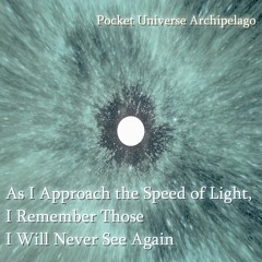 As I Approach the Speed of Light, I Remember Those I Will Never See Again (Album Version)