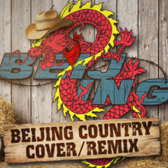 Beijing Country Cover/Remix