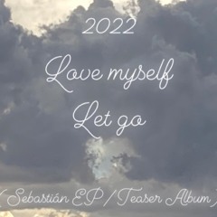 Love Myself - Sebastián EP teaser (Prod. tevincvernon)