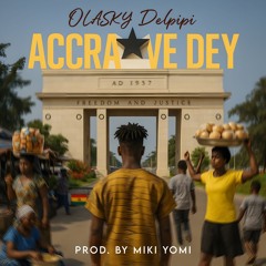 Accra We Dey (feat. Miki)