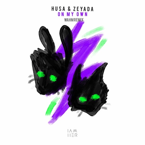 Husa & Zeyada - On My Own (WAHM to the Moon Version)