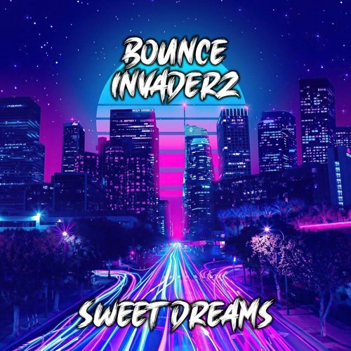 Bounce Invaderz - Sweet Dreams (Master) (Radio Edit)** OUT NOW ON ACCELERATION DIGITAL**