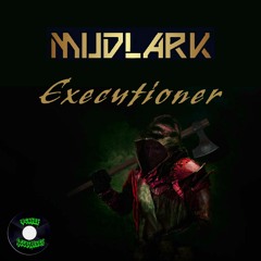 MUD LARK - EXECUTIONER Clip.wav
