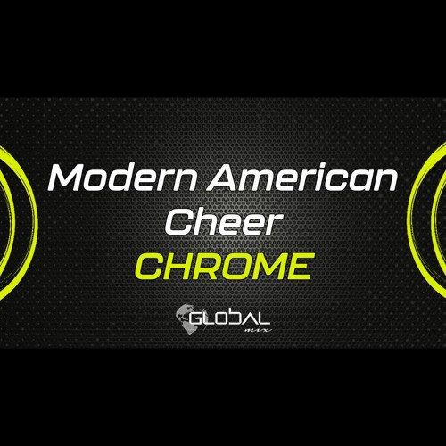 Stream Modern American Cheer Chrome 2023 2024 By Global Mix Listen   Artworks OzJKAwzIDJKqNmdj OZvezA T500x500 