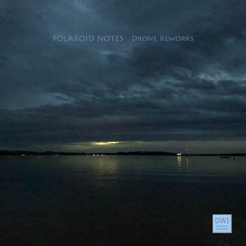 Polaroid Notes - Drone Reworks (Album)